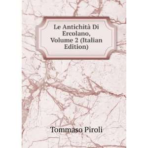     Di Ercolano, Volume 2 (Italian Edition) Tommaso Piroli Books