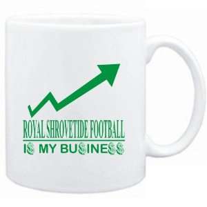  Mug White  Royal Shrovetide Football  IS MY BUSINESS 