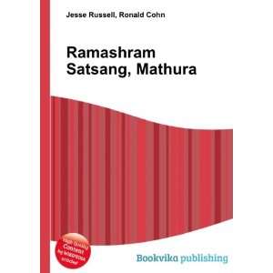    Ramashram Satsang, Mathura Ronald Cohn Jesse Russell Books