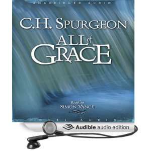   of Grace (Audible Audio Edition) C. H. Spurgeon, Simon Vance Books