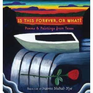  Is This Forever, or What? Naomi Shihab (EDT) Nye