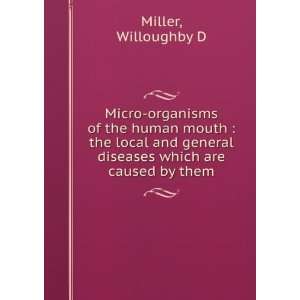  Micro organisms of the human mouth  the local and general 