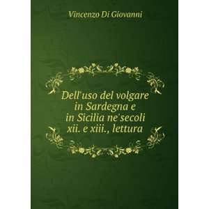   Sicilia nesecoli xii. e xiii., lettura Vincenzo Di Giovanni Books