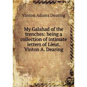   letters of Lieut. Vinton A. Dearing Vinton Adams Dearing Books