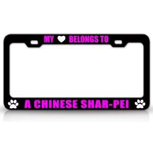  MY HEART BELONGS TO A CHINESE SHAR PEI Dog Pet Steel Metal 