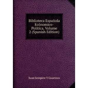   ­tica, Volume 2 (Spanish Edition) Juan Sempere Y Guarinos Books