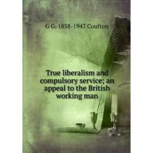  True liberalism and compulsory service; an appeal to the 