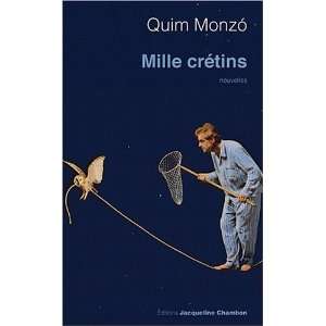  Mille crétins Quim Monzo Books