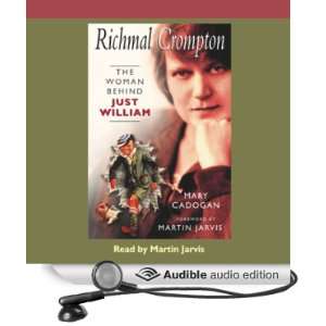 Richmal Crompton The Woman Behind Just William [Unabridged] [Audible 