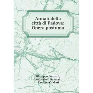  Annali della cittÃ  di Padova Opera postuma Antonio ed 