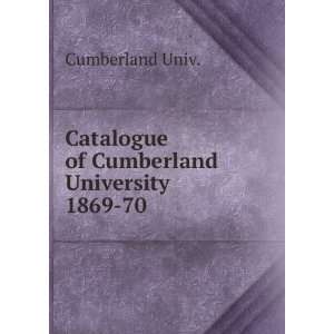   Catalogue of Cumberland University. 1869 70 Cumberland Univ. Books