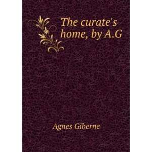  The curates home, by A.G. Agnes Giberne Books