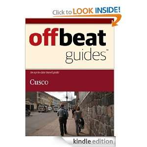 Cusco Travel Guide Offbeat Guides  Kindle Store