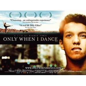 Only When I Dance Movie Poster (11 x 17 Inches   28cm x 44cm) (2009 