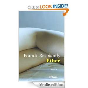 Ether (French Edition) Franck RESPLANDY  Kindle Store