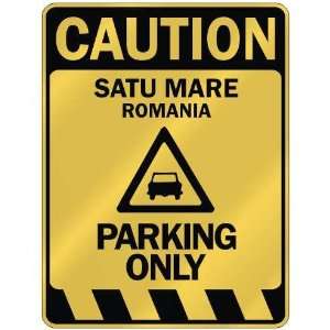   CAUTION SATU MARE PARKING ONLY  PARKING SIGN ROMANIA 