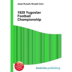  1929 Yugoslav Football Championship Ronald Cohn Jesse 