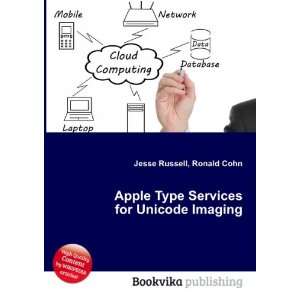   Type Services for Unicode Imaging Ronald Cohn Jesse Russell Books