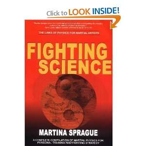  Fighting Science The Laws of Physics for Martial Artists 