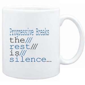  Mug White  Progressive Breaks the rest is silence 