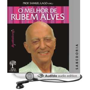  O Melhor de Rubem Alves   Sabedoria (Audible Audio Edition 