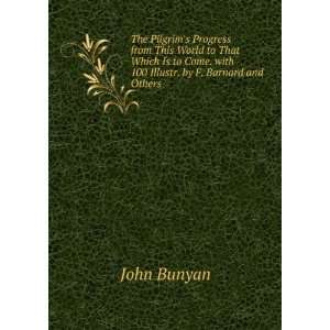   100 Illustr. by F. Barnard and Others John Bunyan  Books