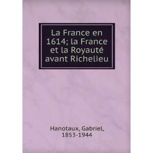  La France en 1614; la France et la RoyautÃ© avant 