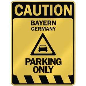   CAUTION BAYERN PARKING ONLY  PARKING SIGN GERMANY