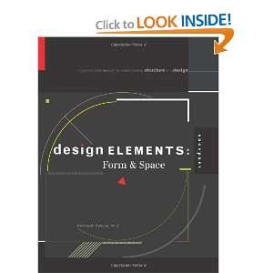  Design Elements, Form & Space A Graphic Style Manual for 