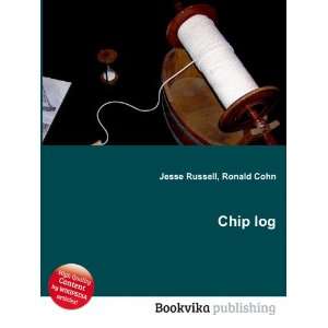  Chip log Ronald Cohn Jesse Russell Books