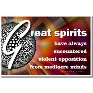  Classroom Motivational Poster   Great Spirits Have Always 