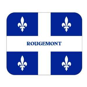  Canadian Province   Quebec, Rougemont Mouse Pad 