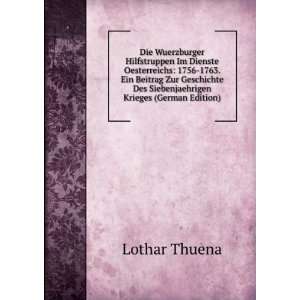  Die Wuerzburger Hilfstruppen Im Dienste Oesterreichs 1756 