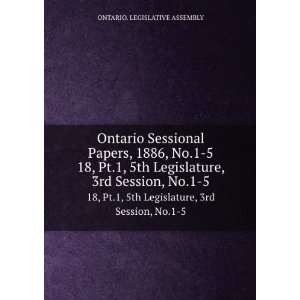   Legislature, 3rd Session, No.1 5 ONTARIO. LEGISLATIVE ASSEMBLY Books