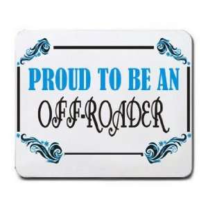  Proud To Be an Off   Roader Mousepad
