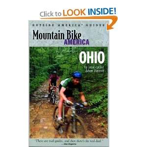 Bike America Ohio An Atlas of Ohios Greatest Off Road Bicycle Rides 