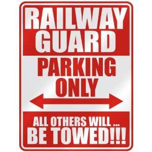   RAILWAY GUARD PARKING ONLY  PARKING SIGN OCCUPATIONS 