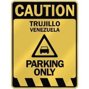   CAUTION TRUJILLO PARKING ONLY  PARKING SIGN VENEZUELA 