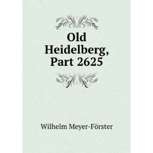  Old Heidelberg Wilhelm Meyer Forster Books