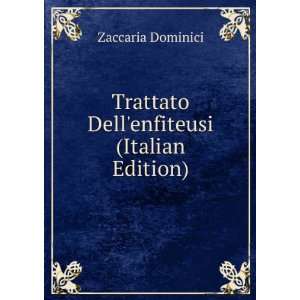  Trattato Dellenfiteusi (Italian Edition) Zaccaria 