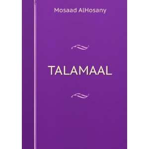  TALAMAAL Mosaad AlHosany Books