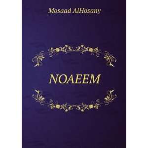  NOAEEM Mosaad AlHosany Books