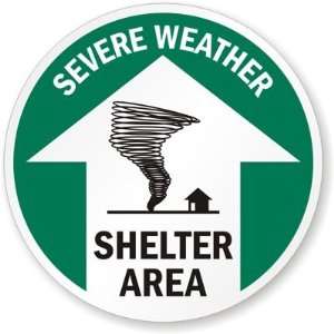  Severe Weather Shelter Area SlipSafe Vinyl Anti Skid Sign 