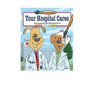  1830    YOUR HOSPITAL CARES PAINT WITH WATER BOOK Toys 