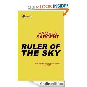 Ruler of the Sky Pamela Sargent  Kindle Store