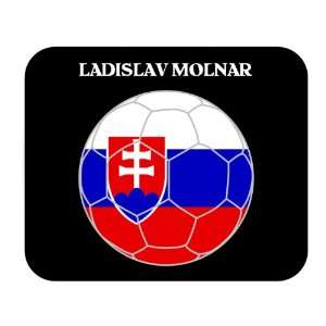  Ladislav Molnar (Slovakia) Soccer Mouse Pad Everything 