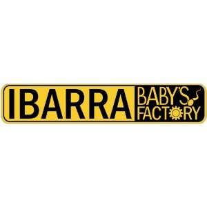   IBARRA BABY FACTORY  STREET SIGN