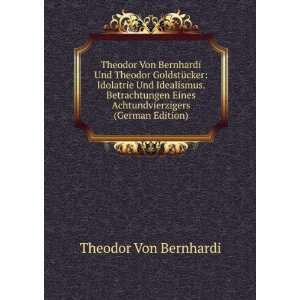  Theodor Von Bernhardi Und Theodor GoldstÃ¼cker Idolatrie 