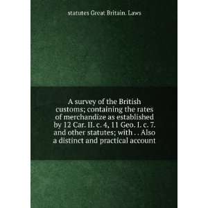 survey of the British customs; containing the rates of merchandize 