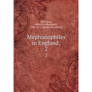  Mephistophiles in England;. 2 Robert Folkestone], 1805 